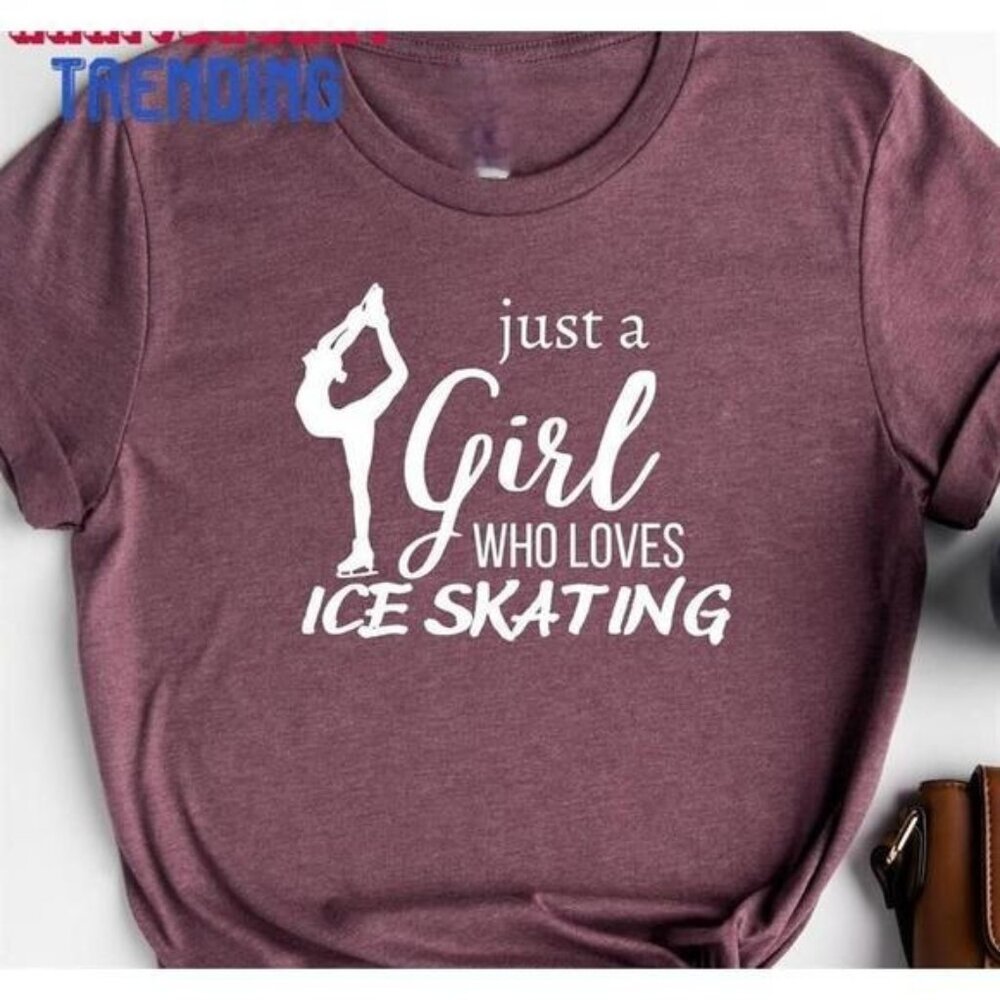 Just A Girl Who Loves Ice Skating Shirt Skater Unisex
